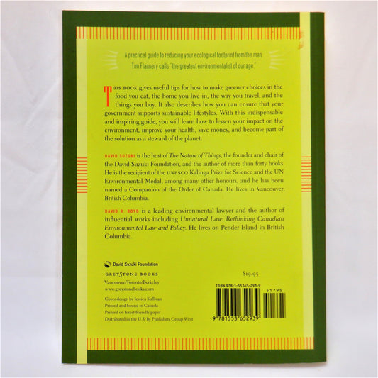 DAVID SUZUKI'S GREEN GUIDE…How to FIND, CREATE, MAKE, REDUCE, and BE a Green Citizen, by David Suzuki & David R. Boyd (2008 1st Ed.)