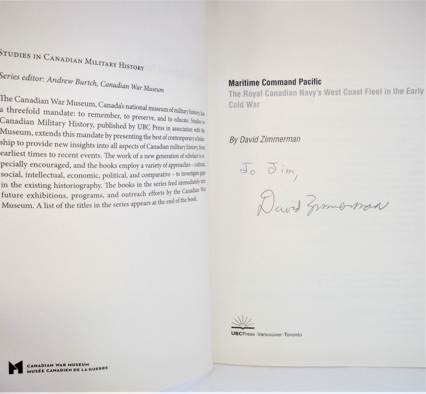 MARITIME COMMAND PACIFIC; The Royal Canadian Navy's West Coast Fleet In The Early Cold War, by David Zimmerman (1st Ed. SIGNED)