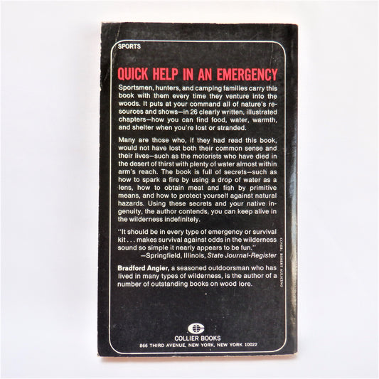 HOW TO STAY ALIVE IN THE WOODS, A Survival Guide by Bradford Angier, 1973