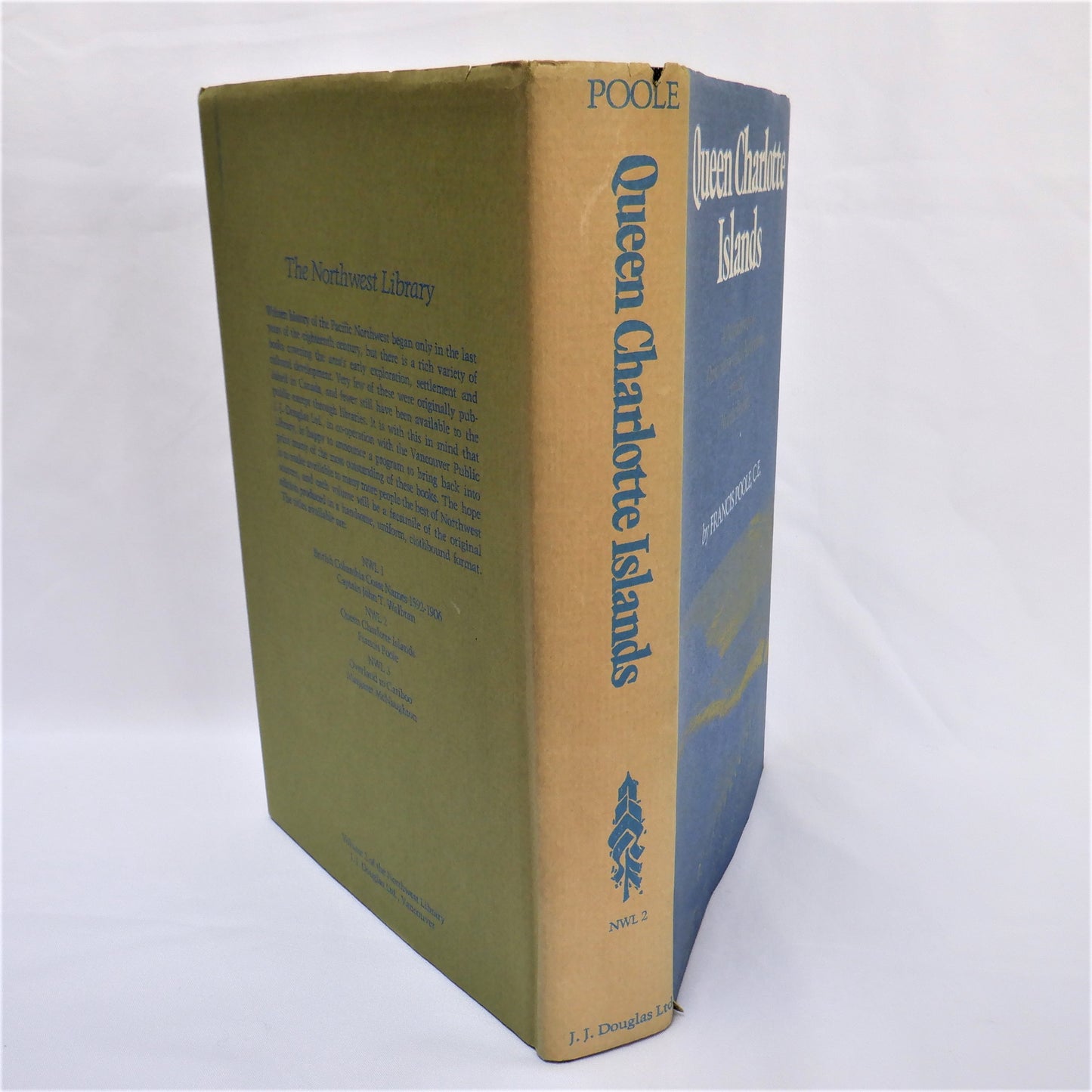 QUEEN CHARLOTTE ISLANDS, A Narrative of Discovery and Adventure in The North Pacific, by Francis Poole, C.E., 1972