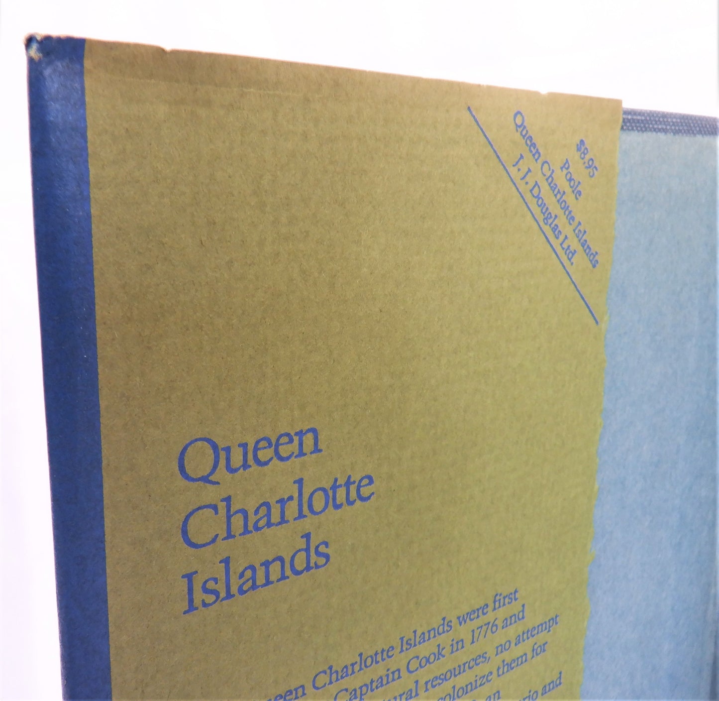 QUEEN CHARLOTTE ISLANDS, A Narrative of Discovery and Adventure in The North Pacific, by Francis Poole, C.E., 1972
