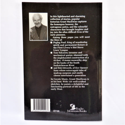 COYOTE MUSIC, and Other Humorous TALES OF THE EARLY WEST, by Grant MacEwan, 2002