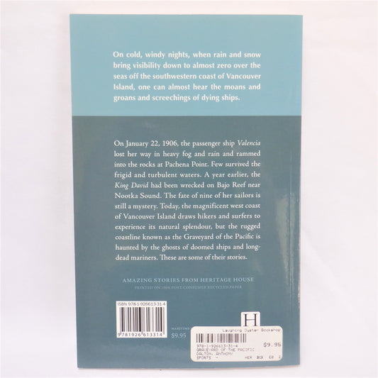 THE GRAVEYARD OF THE PACIFIC, Shipwreck Tales From The Depths of History, by Anthony Dalton (2010 1st Ed.)