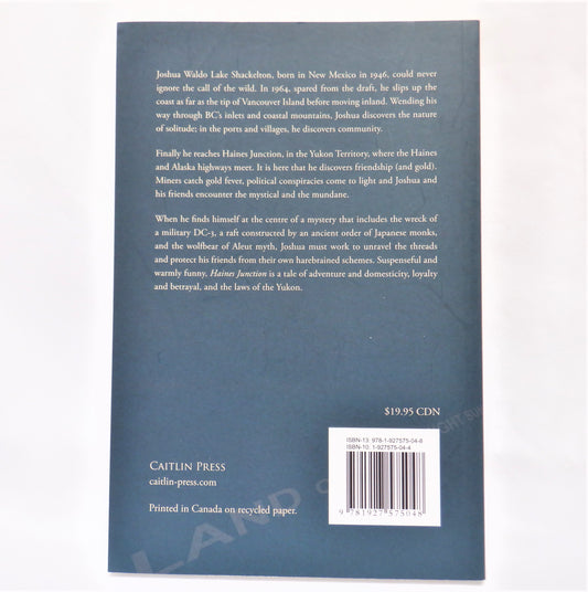 HAINES JUNCTION, A Yukon Novel by David Thompson (2013 1st Ed.)