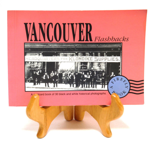 VANCOUVER FLASHBACKS, A 1990 Postcard Book of 30 Black and White Historic Photographs of Canada's Premier Waterfront City!