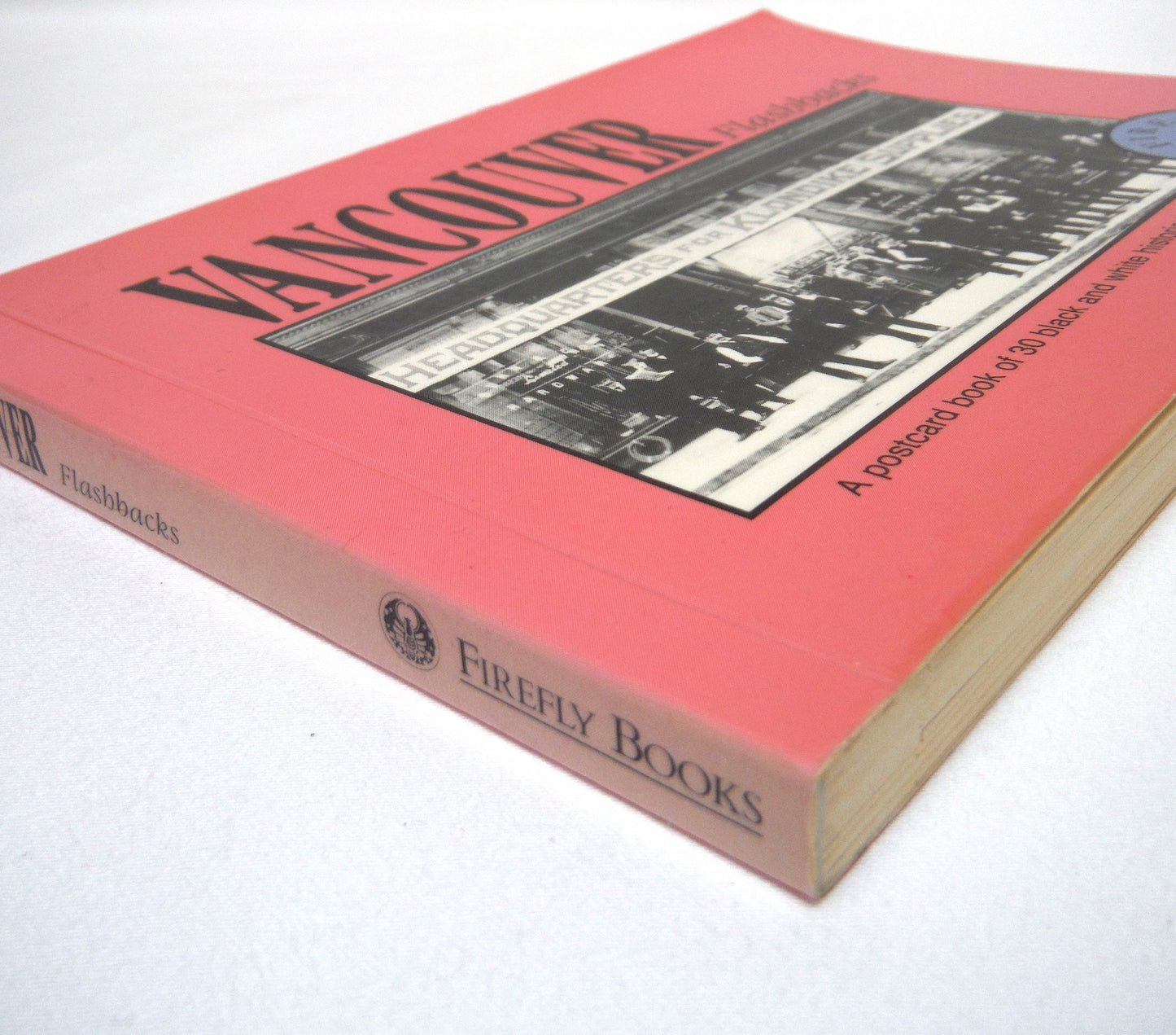 VANCOUVER FLASHBACKS, A 1990 Postcard Book of 30 Black and White Historic Photographs of Canada's Premier Waterfront City!