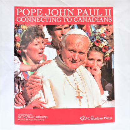 POPE JOHN PAUL II, Connecting to Canadians by Patti Tasko (2005 1st Ed.)