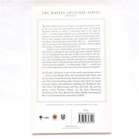 PAYBACK, Debt and the Shadow Side of Wealth, A CBC Massey Lecture by Margaret Atwood, (2008 1st Ed.)