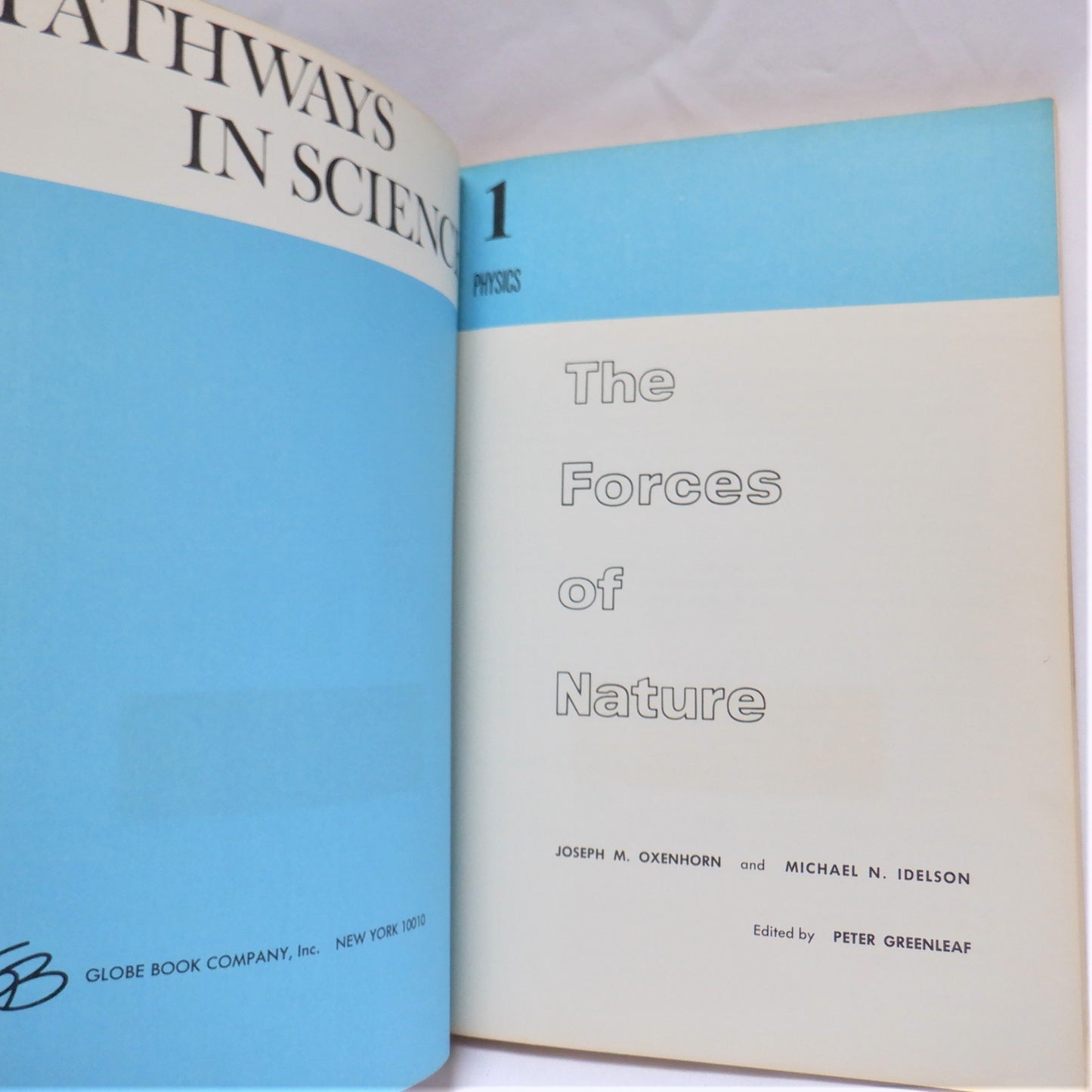 PATHWAYS IN SCIENCE STUDY MANUALS: Volume #1 The Forces of Nature 1968, and Volume #2 Matter and Energy 1969