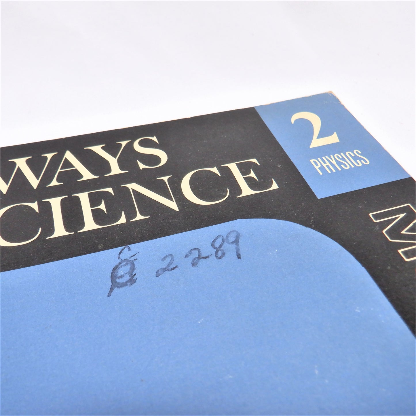 PATHWAYS IN SCIENCE STUDY MANUALS: Volume #1 The Forces of Nature 1968, and Volume #2 Matter and Energy 1969