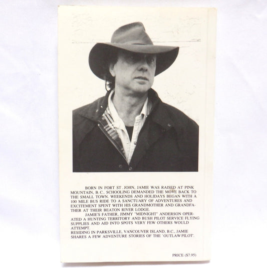 OUTLAW PILOT Volume I, TRUE ADVENTURES of Jimmy "Midnight" Anderson, written by J.F. Anderson (1993 1st Ed.)