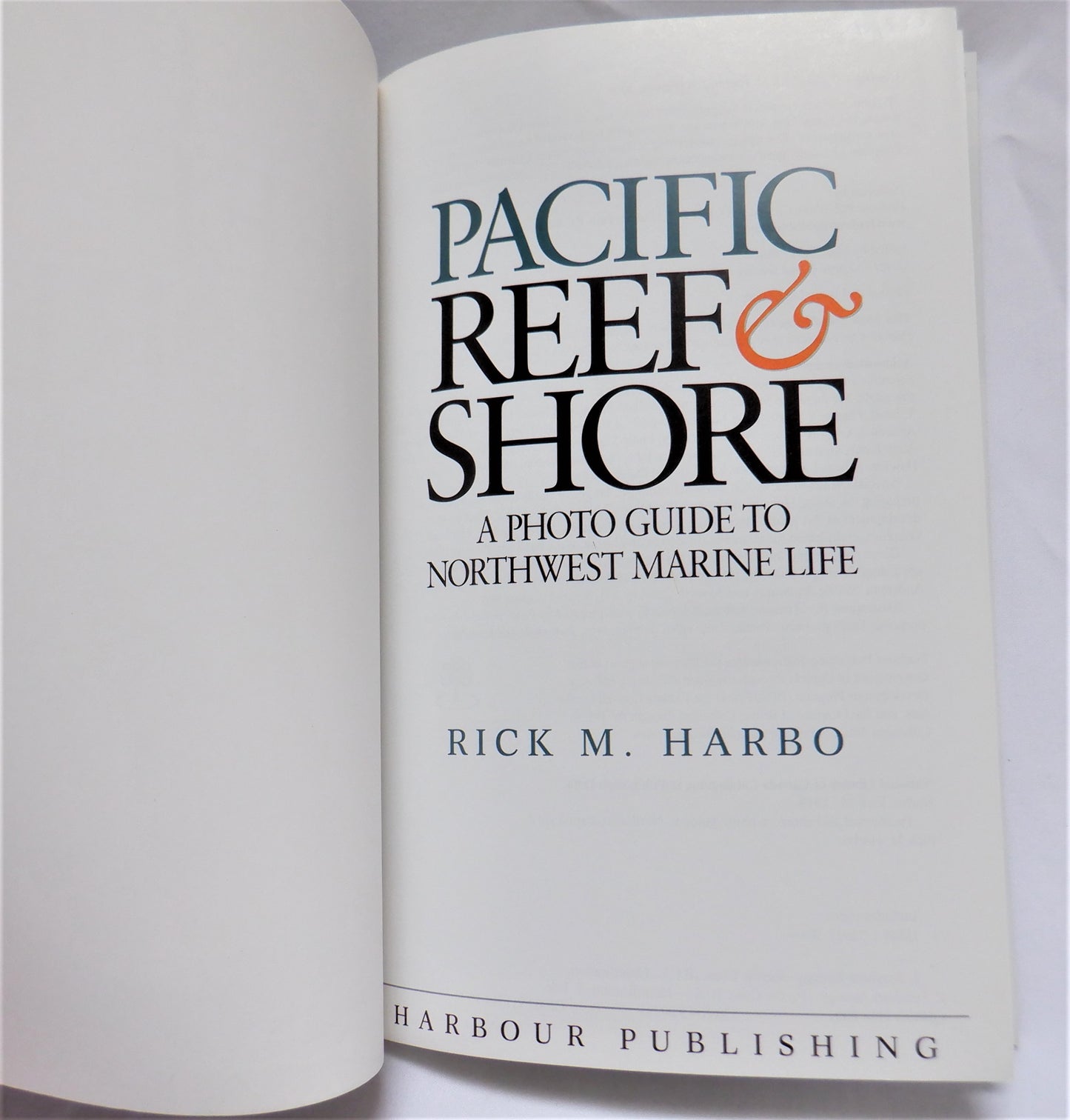 PACIFIC REEF & SHORE, A Photo Guide to Northwest Marine Life, by R. M. Harbo, 2006