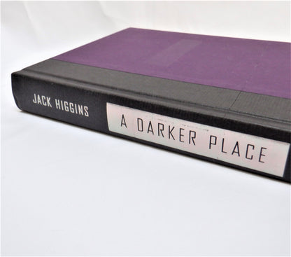 A DARKER PLACE, A Spy Thriller Novel by Jack Higgins (2009 1st Ed.)