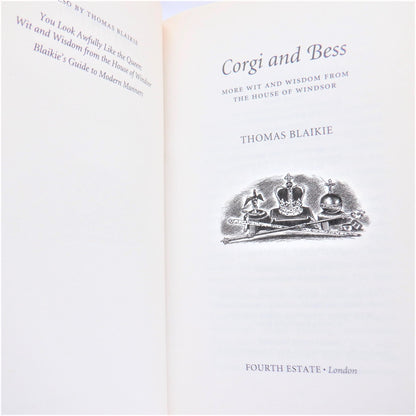 CORGI and BESS, More Wit and Wisdom from the House of Windsor, by Thomas Blaikie (2006 1st Ed.)