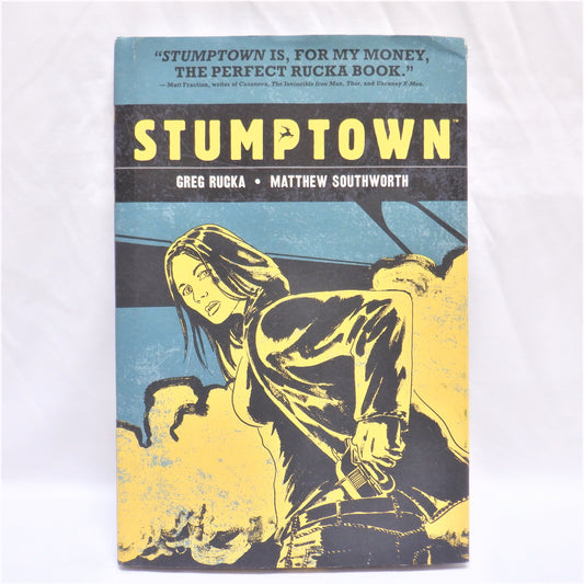 STUMPTOWN VOLUME ONE, The Case of the Girl Who Took her Shampoo, by Greg Rucka (2011 1st Ed.)