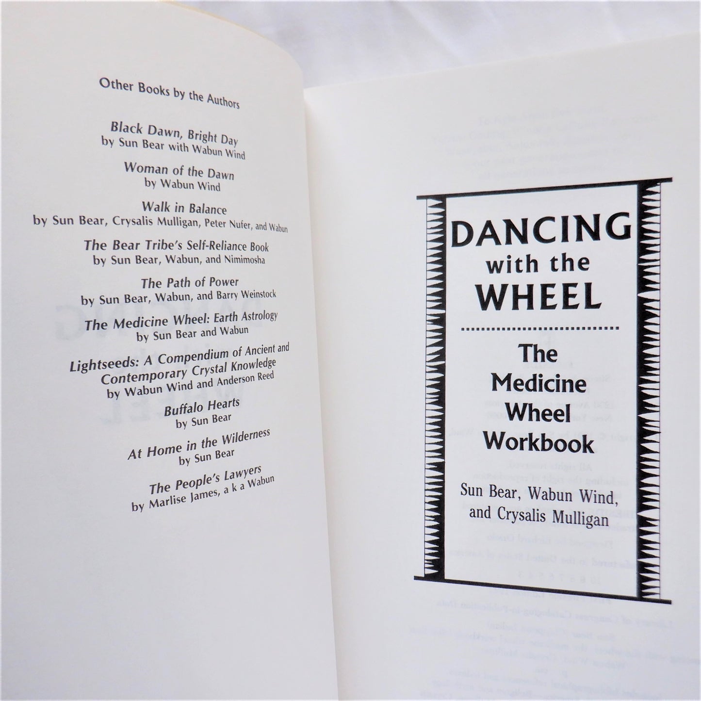 DANCING WITH THE WHEEL, The Medicine Wheel Workbook, by Sun Bear, Wabun Wind, and Crysalis Mulligan, 1992