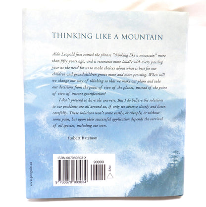 THINKING LIKE A MOUNTAIN, A 70th Birthday Celebration by Robert Bateman (2000 1st Ed.)