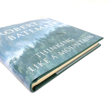 THINKING LIKE A MOUNTAIN, A 70th Birthday Celebration by Robert Bateman (2000 1st Ed.)