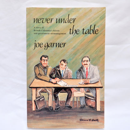 NEVER UNDER THE TABLE, by Joe Garner (1991 1st Ed.)