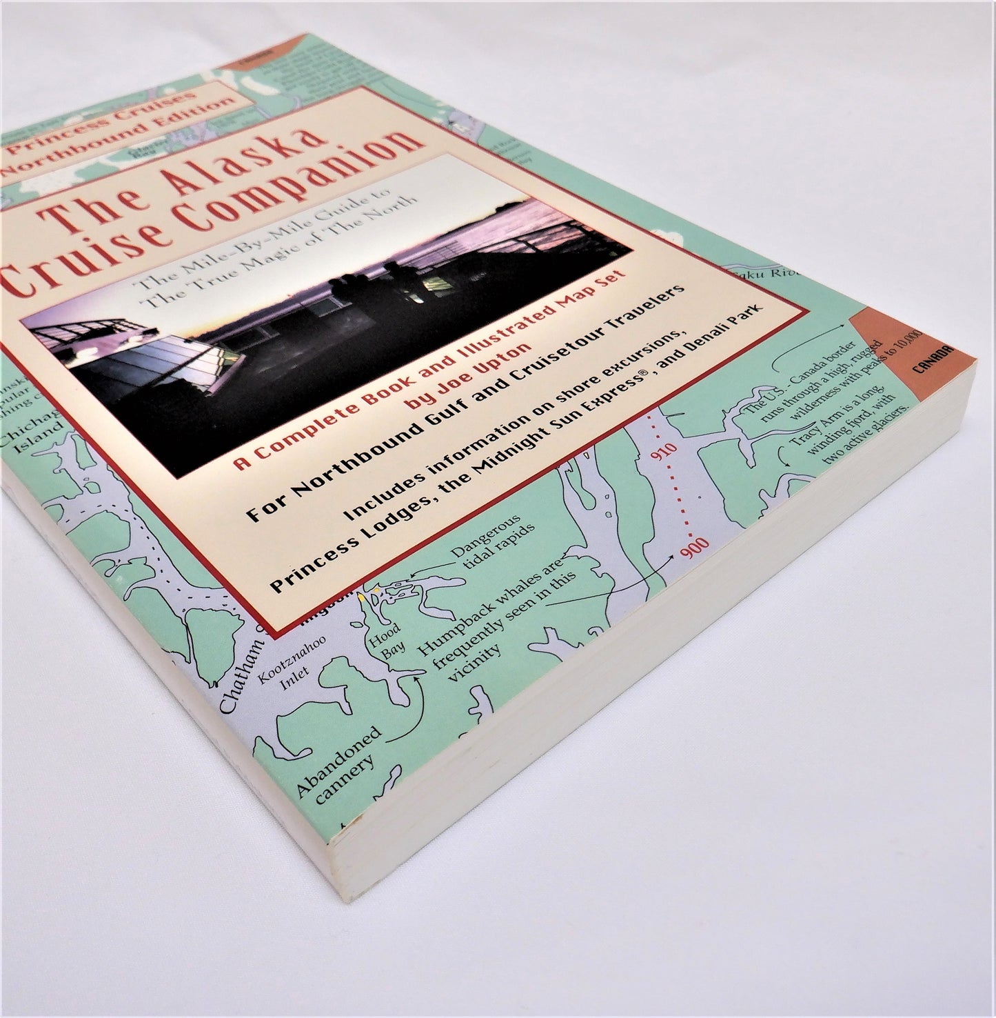 THE ALASKA CRUISE COMPANION, A Mile by Mile Guide by Joe Upton, 2000