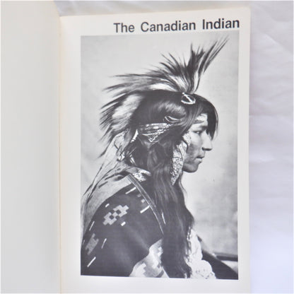 THE CANADIAN INDIAN, A Historical Study by the Department of Indian Affairs and Northern Development, Canada (1986 1st Ed.)