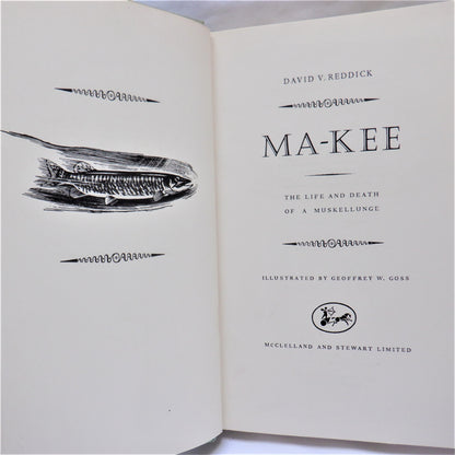 MA-KEE, The Life and Death of a Muskellunge, by David V. Reddick (1962 1st Ed.)