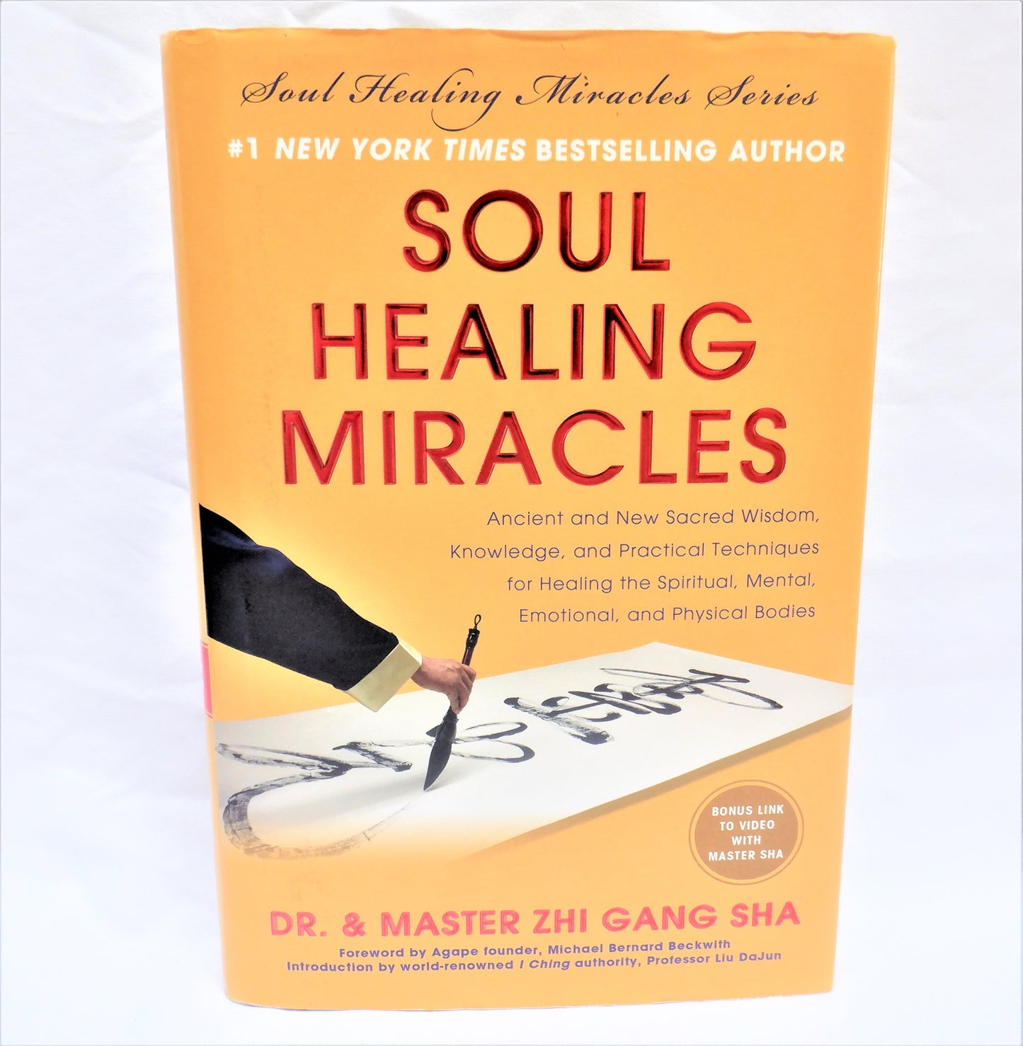 SOUL HEALING MIRACLES, Ancient and New Sacred Wisdom, Knowledge, and Practical Techniques for Healing the Spiritual, Mental, Emotional, and Physical Bodies, by Master Zhi Gang Sha, (2013 1st Ed.)