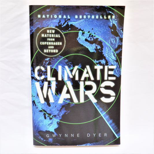CLIMATE WARS, by Gwynne Dyer, (1st VC Ed. 2009)