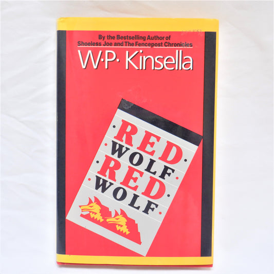 RED WOLF, RED WOLF, Short Stories by W.P. Kinsella (1987 1st Ed.)