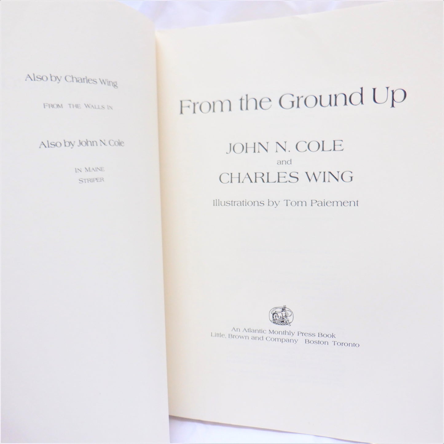 FROM THE GROUND UP, How to Plan, Design, Site and Build Your Own Post-Industrial Home, by John N. Cole & Charles Wing (1976 1st Ed.)