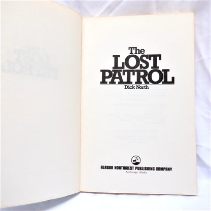 THE LOST PATROL, A Classic Canadian Adventure by Dick North, 1980