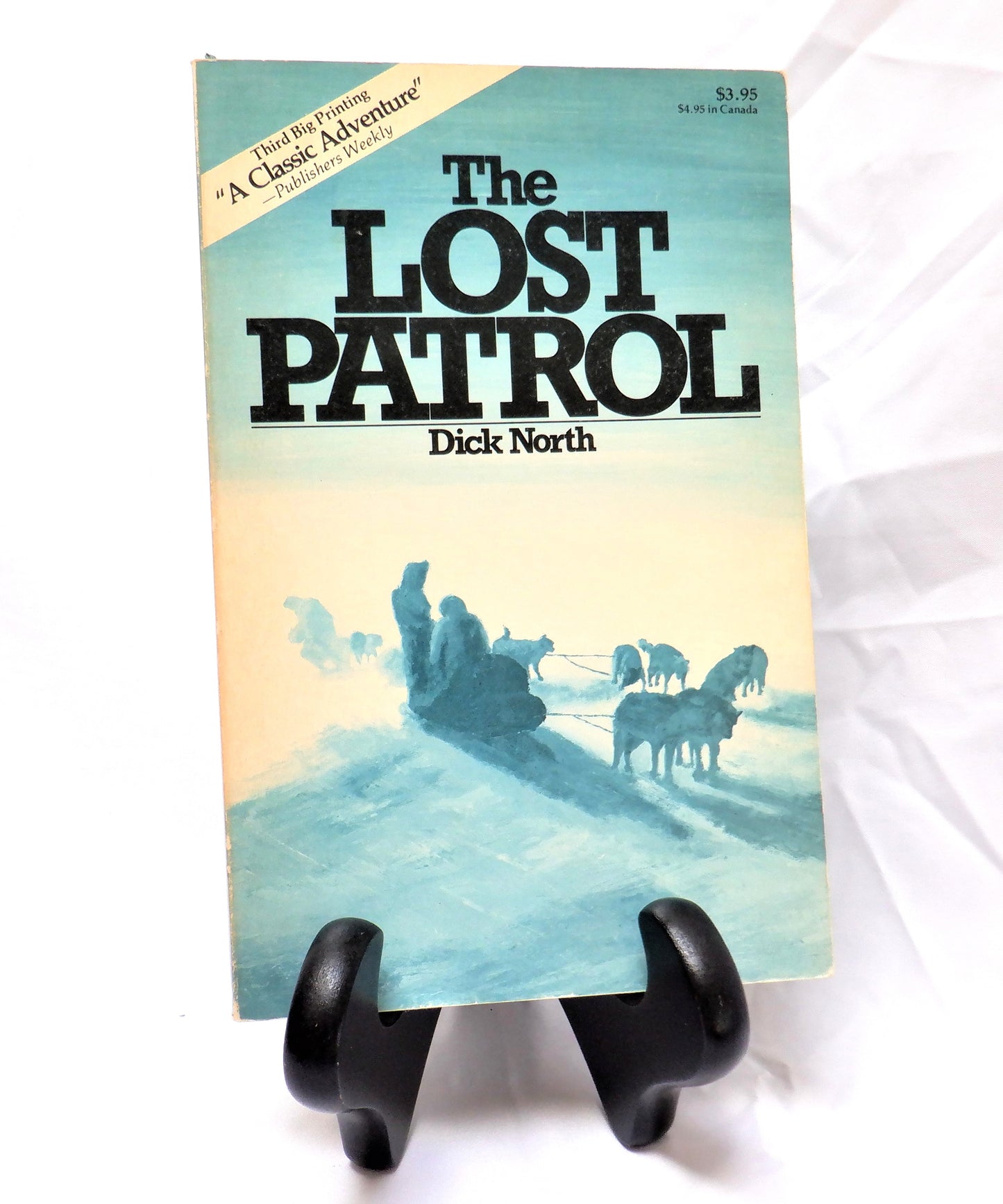 THE LOST PATROL, A Classic Canadian Adventure by Dick North, 1980