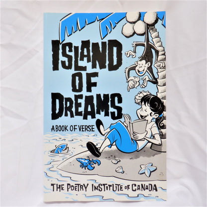 ISLAND OF DREAMS, A BOOK OF VERSE, by The Poetry Institute of Canada (1998 1st Ed.)