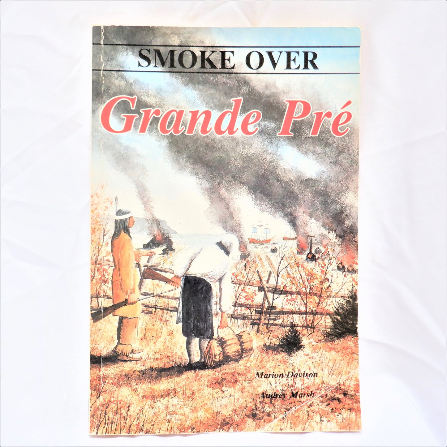 SMOKE OVER GRANDE PRE, by Marion Davison & Audrey Marsh (1st Ed. SIGNED)