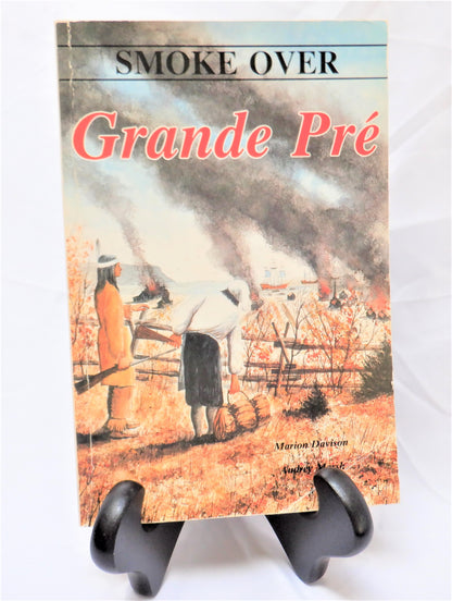 SMOKE OVER GRANDE PRE, by Marion Davison & Audrey Marsh (1st Ed. SIGNED)