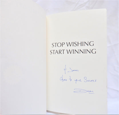 STOP WISHING, START WINNING, The Average Person's Ultimate Guide to Creating An Extraordinary Life, by Dean Philpott (1st Ed. SIGNED)