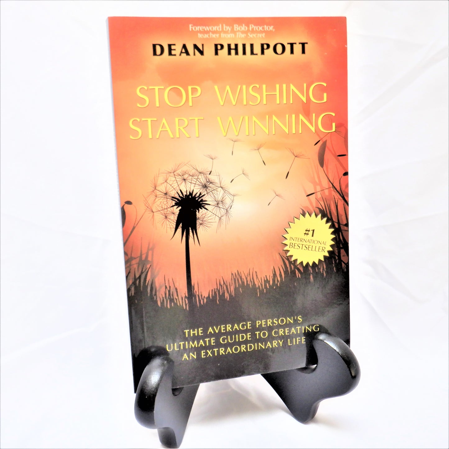 STOP WISHING, START WINNING, The Average Person's Ultimate Guide to Creating An Extraordinary Life, by Dean Philpott (1st Ed. SIGNED)