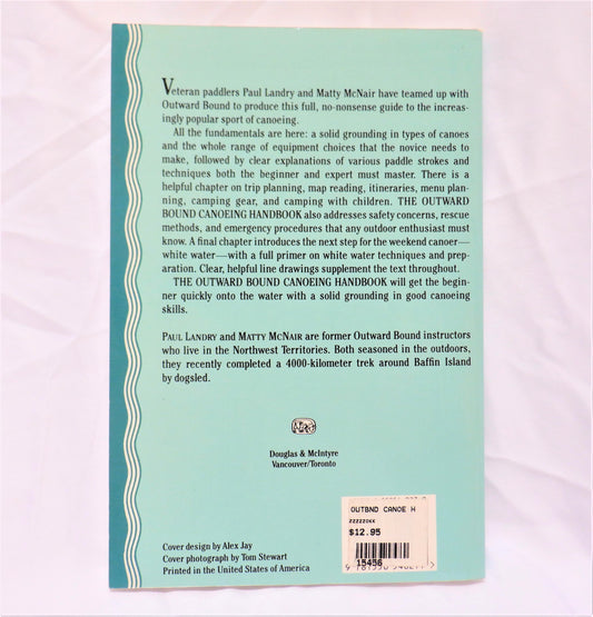 THE OUTWARD BOUND CANOEING HANDBOOK, by Paul Landry & Matty McNair (1992 1st Ed.)