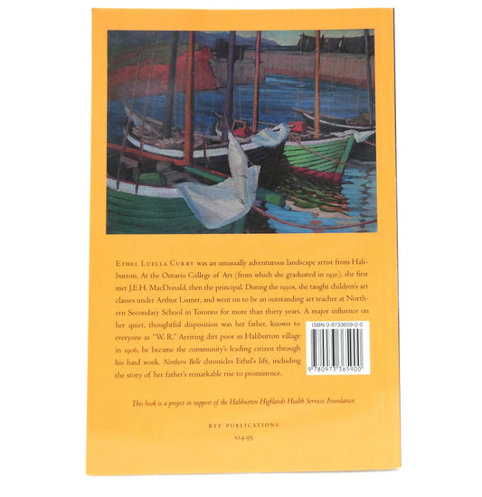 NORTHERN BELLE, The Life Story of Haliburton's ETHEL CURRY, by Robert Popple (1st Ed. SIGNED)