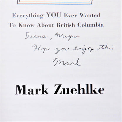 THE B.C. FACT BOOK, Everything You Ever Wanted To Know About British Columbia, by Mark Zuehlke (1st Ed. SIGNED)