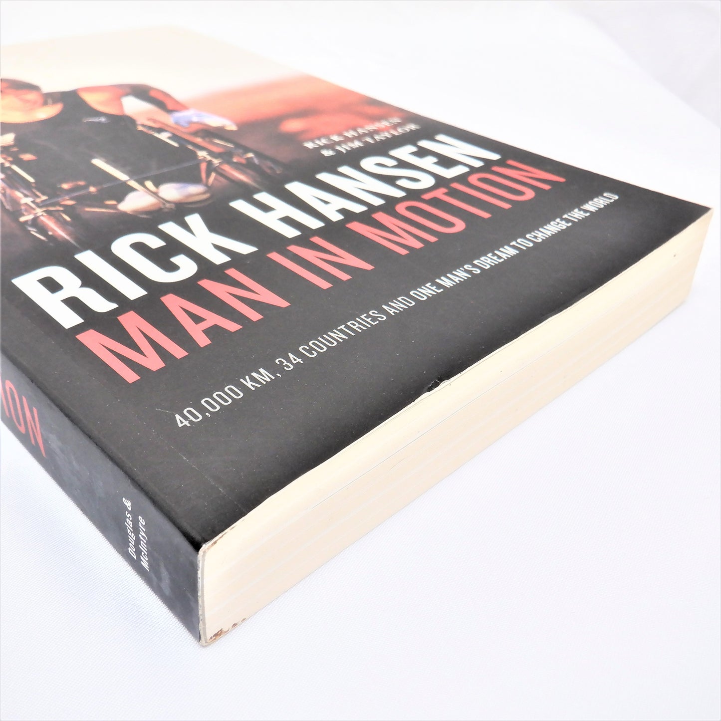 RICK HANSEN, MAN IN MOTION, by Rick Hansen & Jim Taylor (2011-Signed)