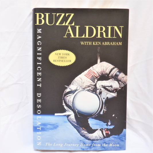 MAGNIFICENT DESOLATION, The Long Journey Home from the Moon, by Buzz Aldrin with Ken Abraham (2009 1st Ed.)
