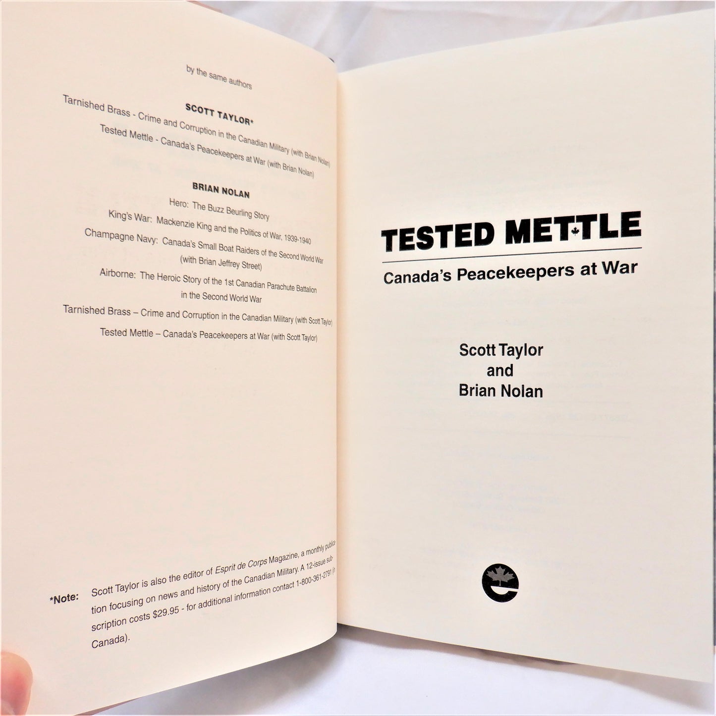 TESTED METTLE, CANADA'S PEACE-KEEPERS AT WAR, by Scott Taylor & Brian Nolan (1998 1st Ed.)