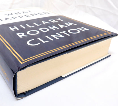 WHAT HAPPENED, The Memoir by Hillary Rodham Clinton (2017 1st Ed.)