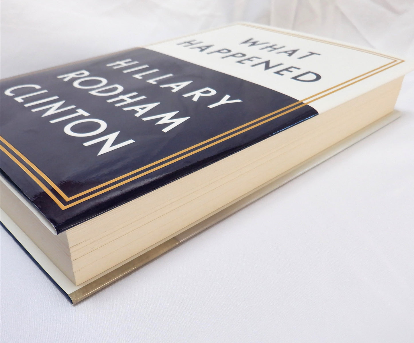 WHAT HAPPENED, The Memoir by Hillary Rodham Clinton (2017 1st Ed.)