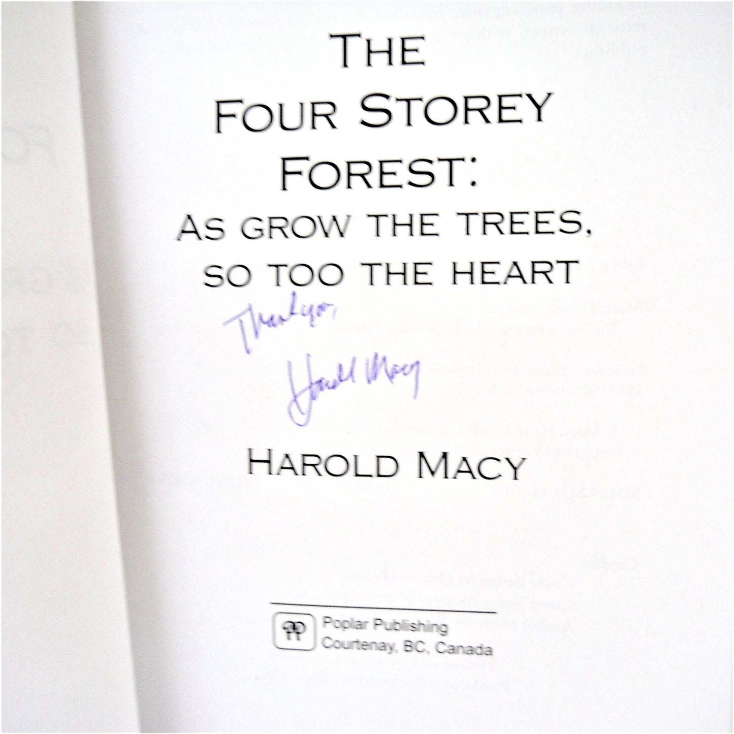 THE FOUR STORY FOREST, As Grow The Trees, So Too The Heart, by Harold Macy (1st Ed. SIGNED)