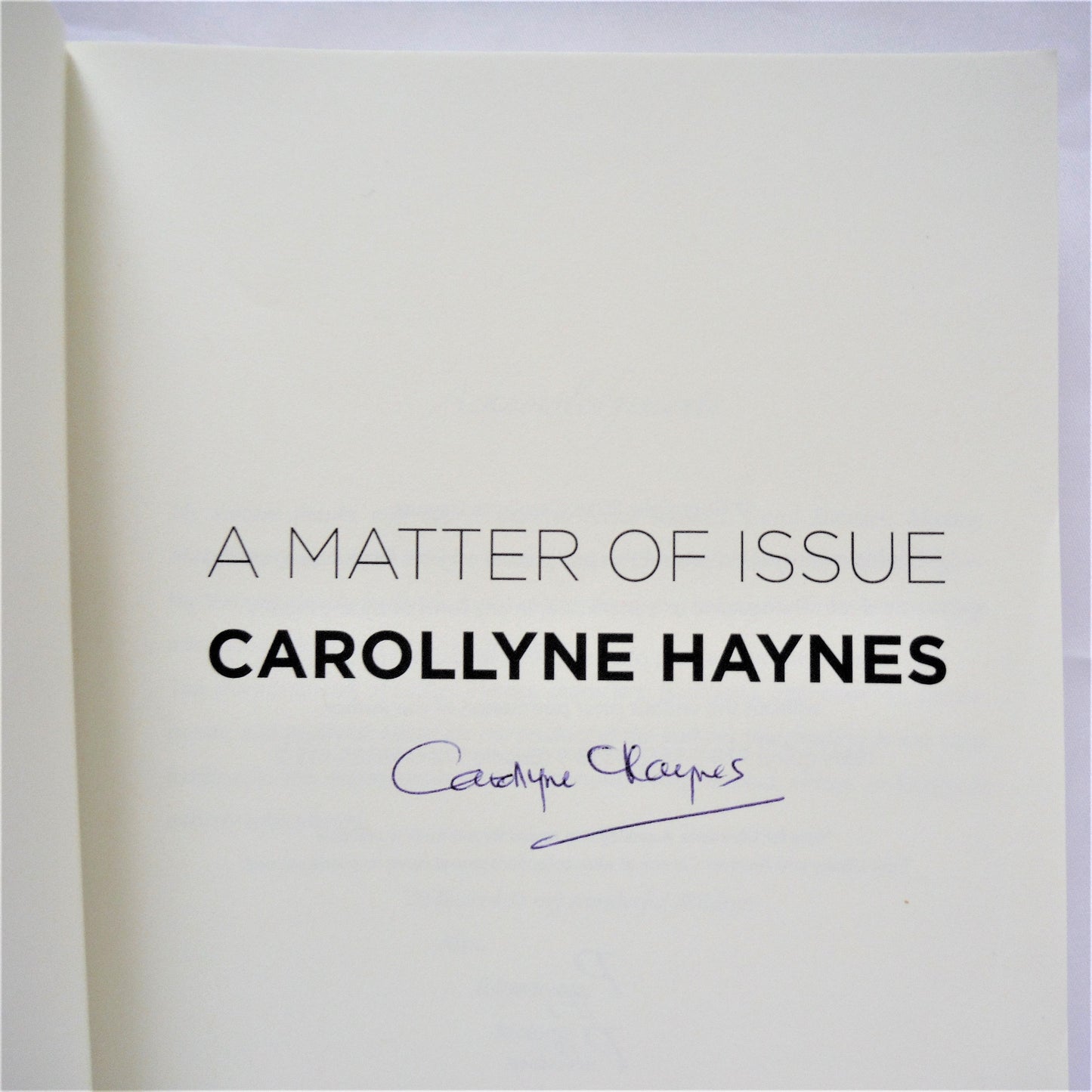 A MATTER OF ISSUE, A Novel by Carollyne Haynes (1st Ed. SIGNED)