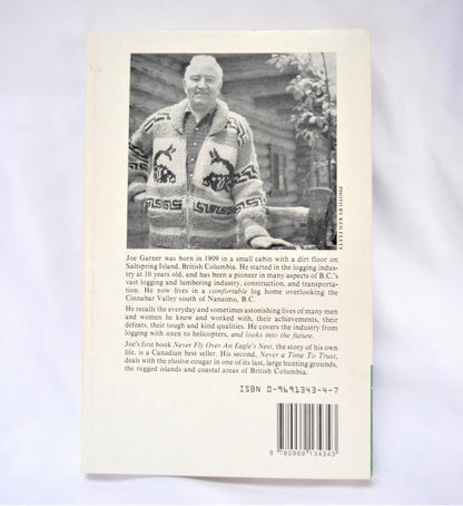 NEVER CHOP YOUR ROPE, A Story of British Columbia Logging and the People Who Logged, by Joe Garner (1989 1st Ed.)
