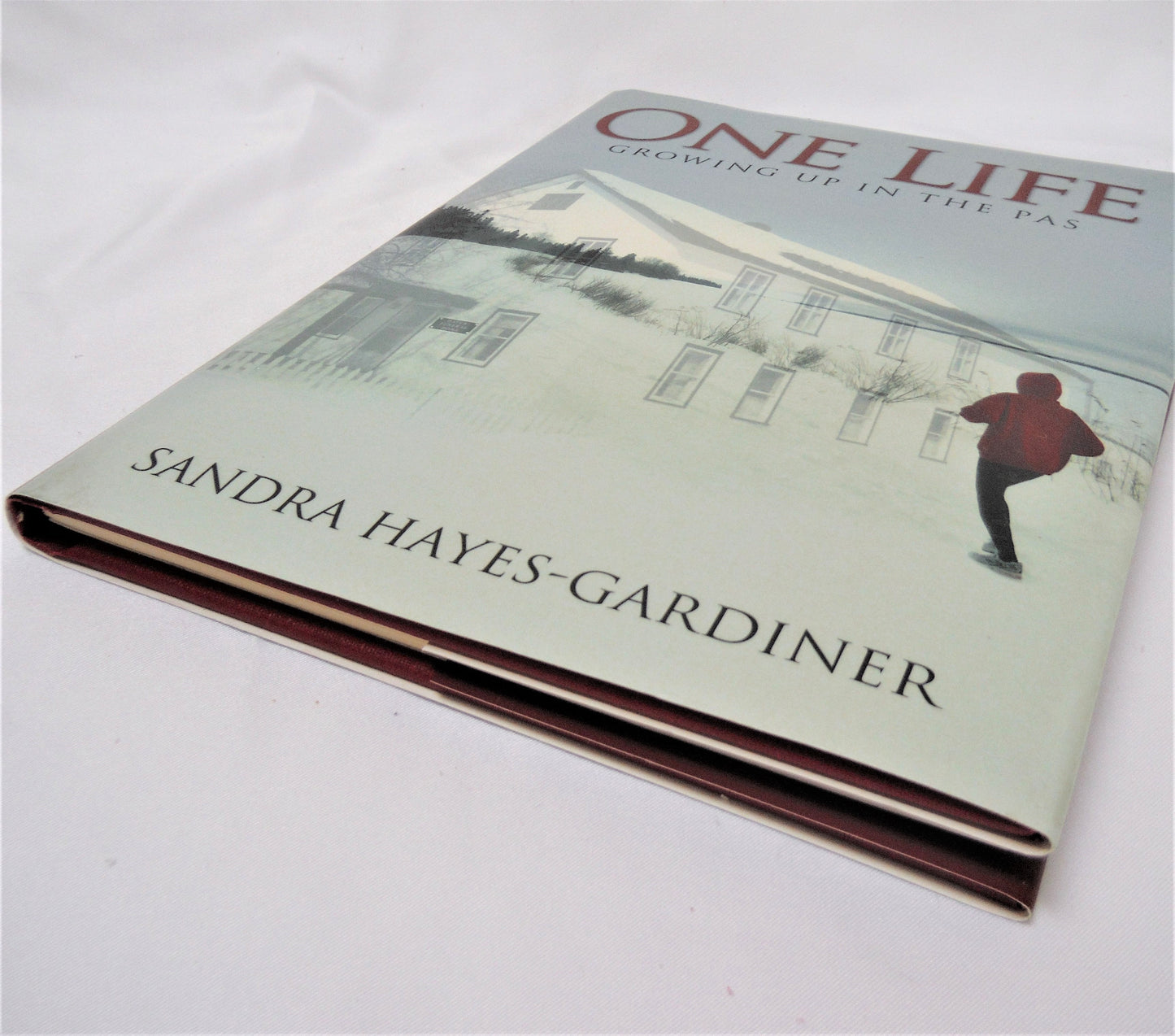 ONE LIFE, Growing Up In The Pas, by Sandra Hayes-Gardiner  (1st Ed. SIGNED)