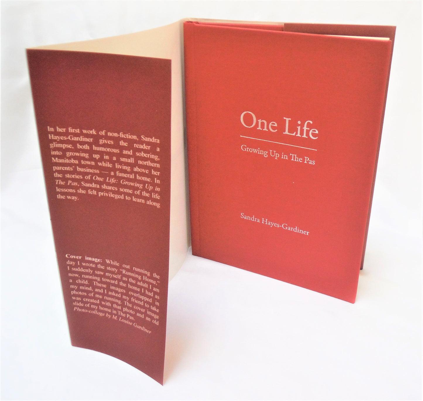 ONE LIFE, Growing Up In The Pas, by Sandra Hayes-Gardiner  (1st Ed. SIGNED)